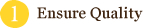 Ensure Quality