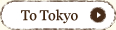 To Tokyo